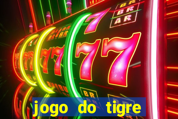 jogo do tigre minimo 1 real